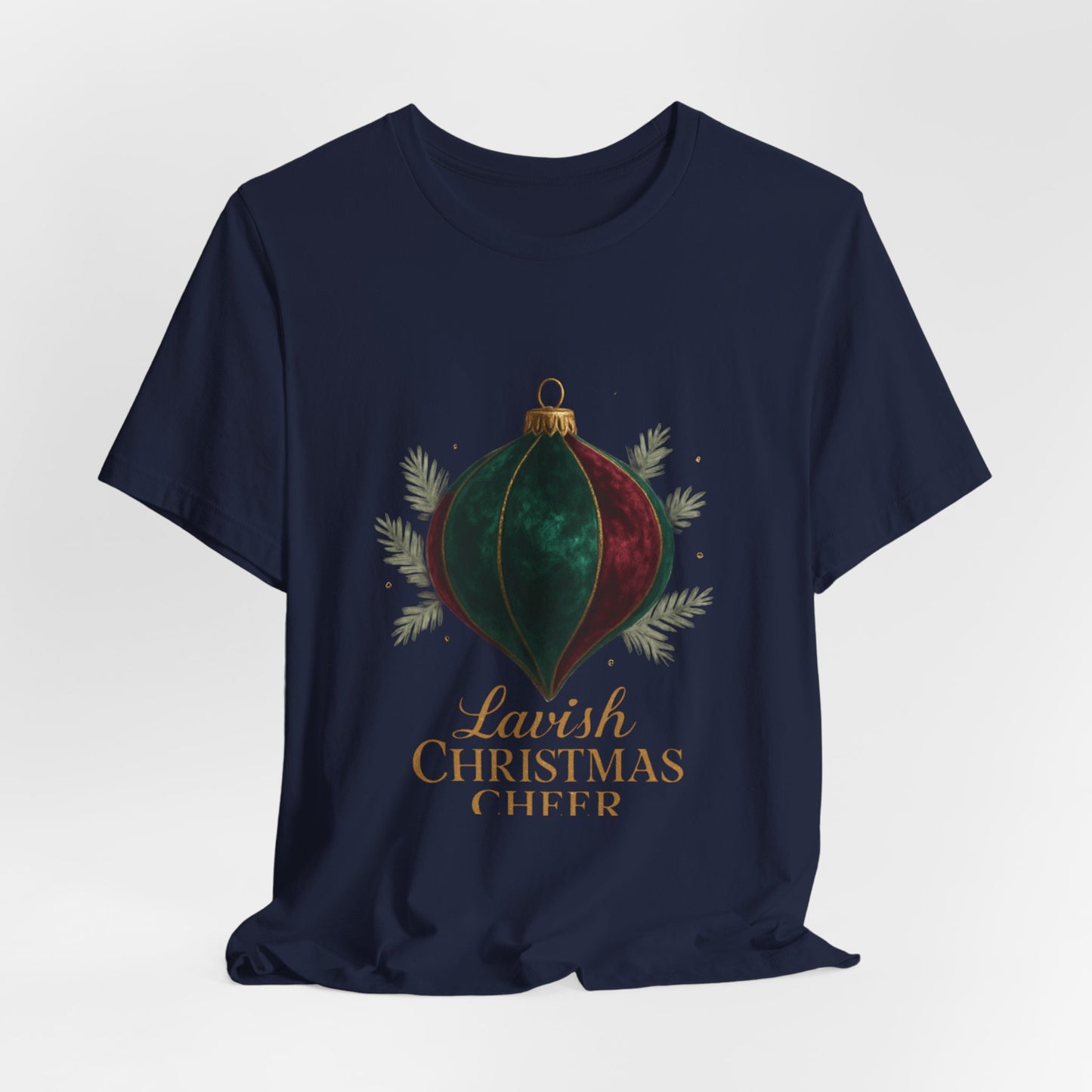 Christmas Ornament Tee — "Lavish Christmas Cheer" Holiday Graphic T-Shirt