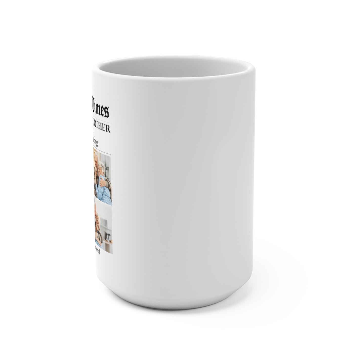 15oz Photo Collage Family Mug - "Best Times Together" Personalized Coffee Cup