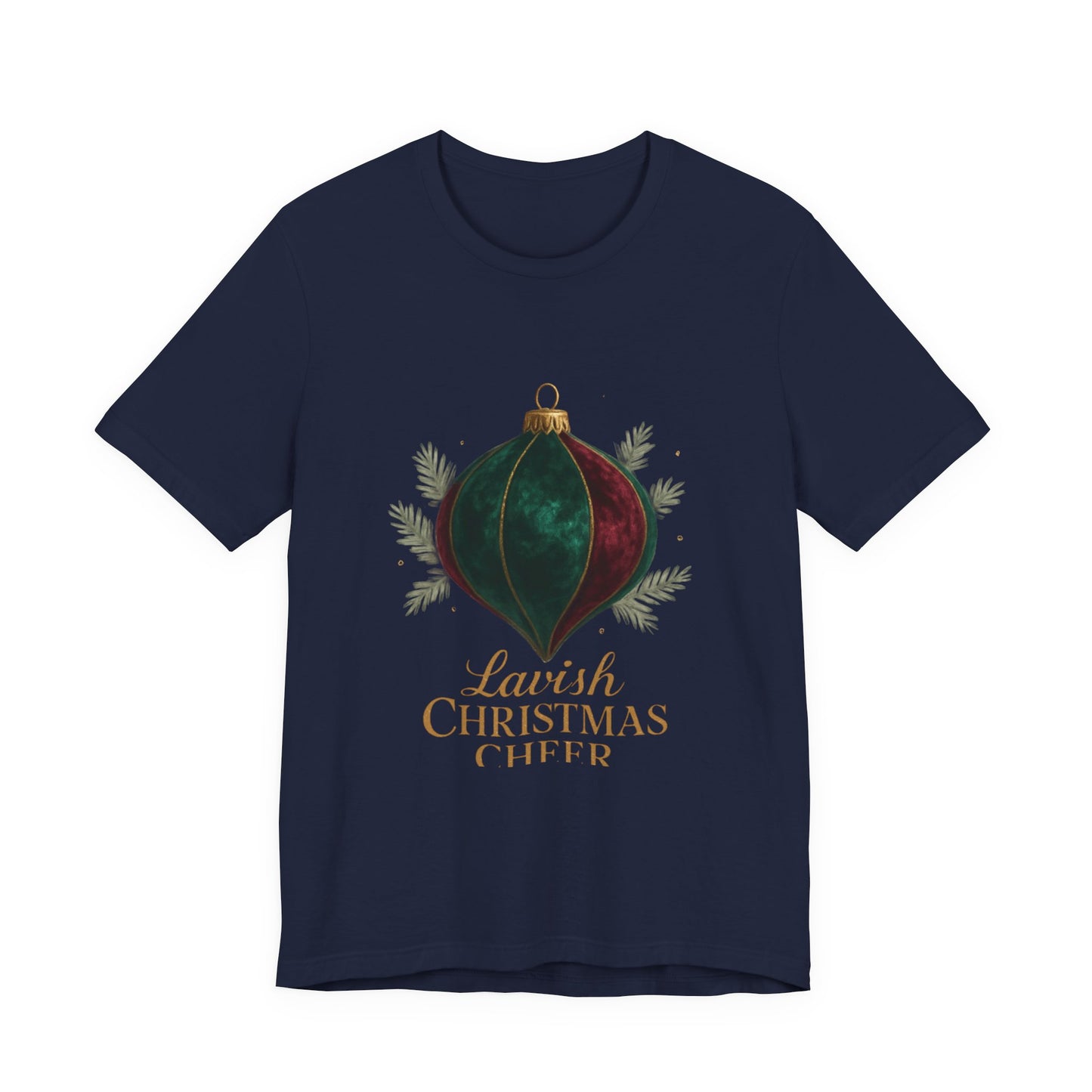 Christmas Ornament Tee — "Lavish Christmas Cheer" Holiday Graphic T-Shirt